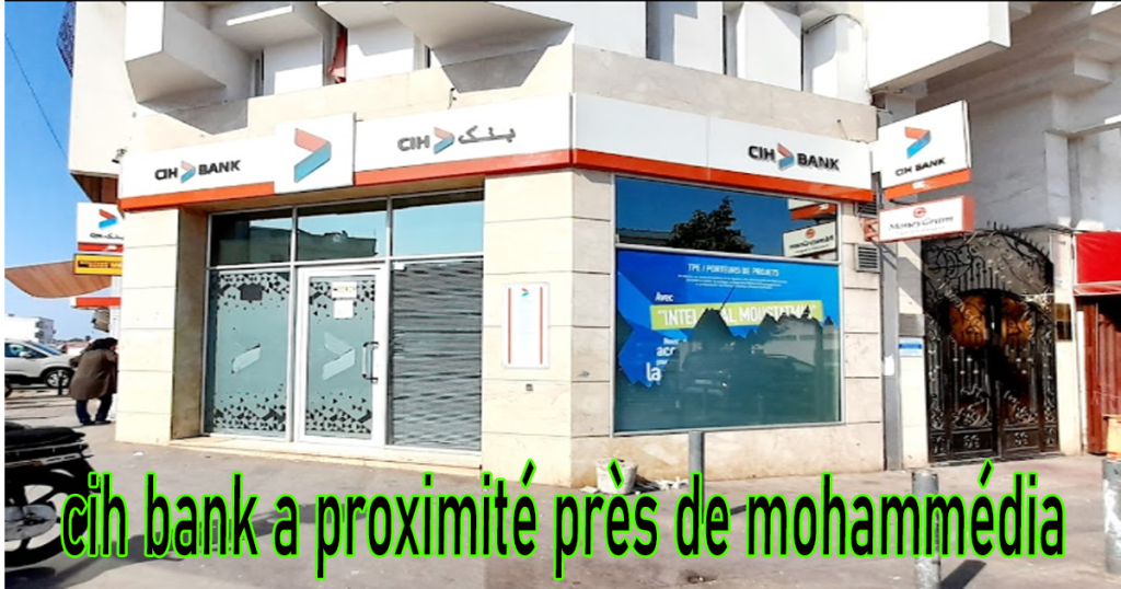Cih bank a proximité près de mohammédia