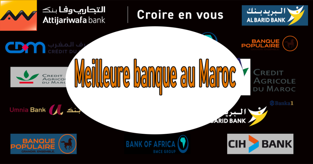 Quelle est la meilleure banque au maroc?