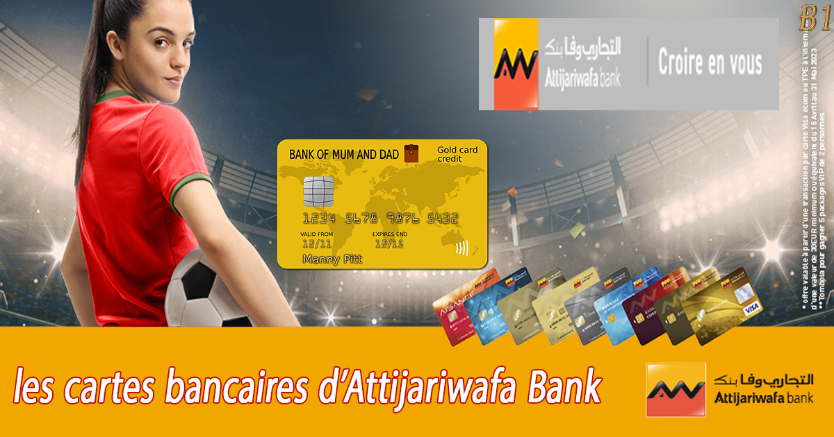 Tout savoir sur les cartes bancaires d’Attijariwafa Bank