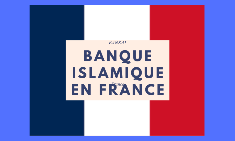 Banque islamique en France : ce qu’il faut savoir