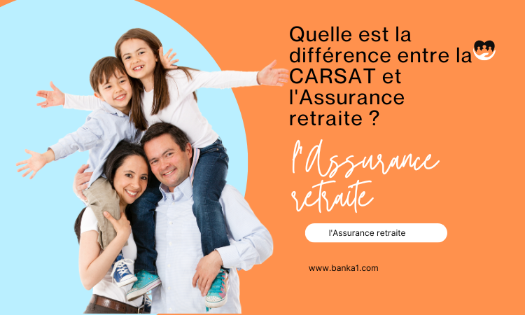 Quelle est la différence entre la CARSAT et l’Assurance retraite ?
