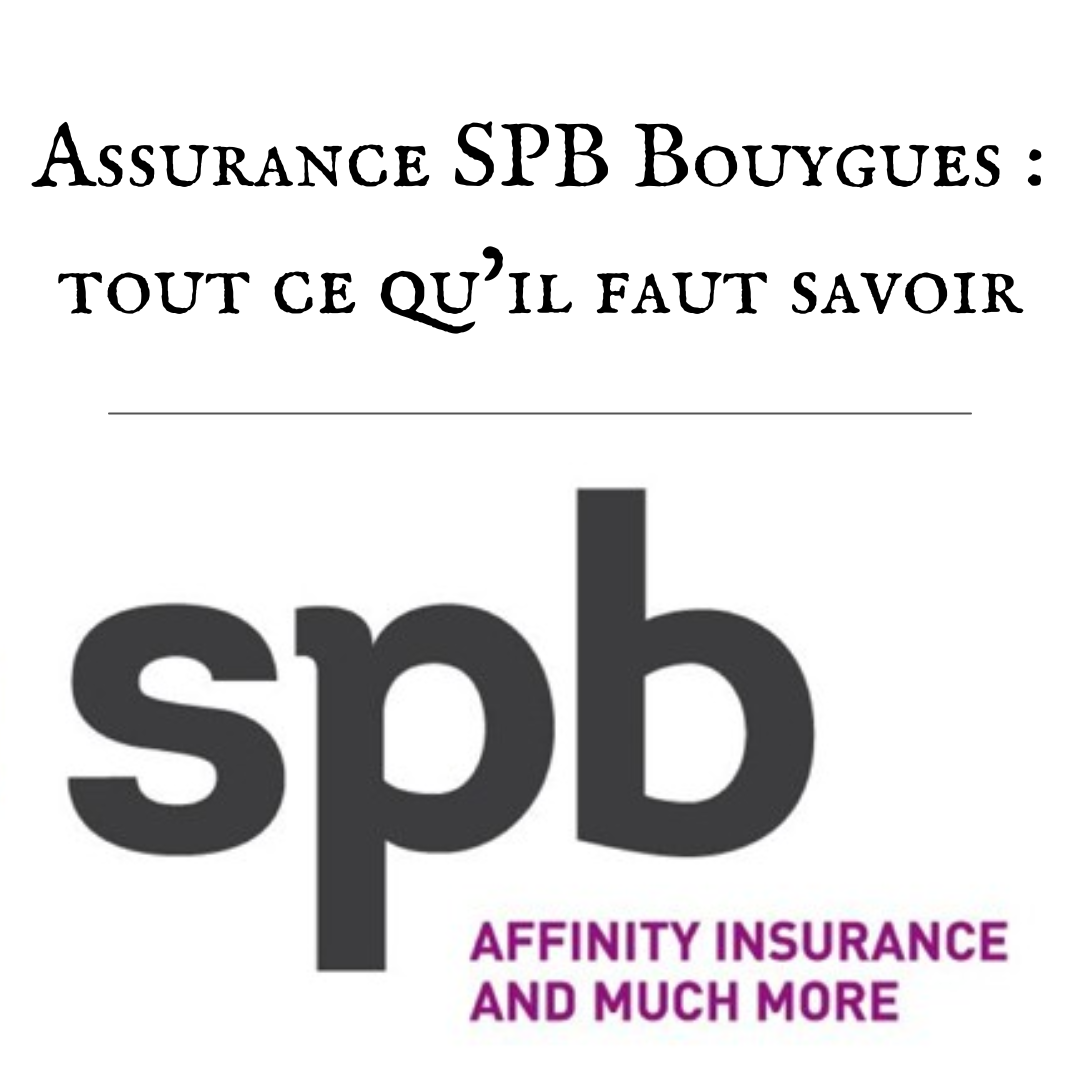 Assurance SPB Bouygues: tout ce qu’il faut savoir