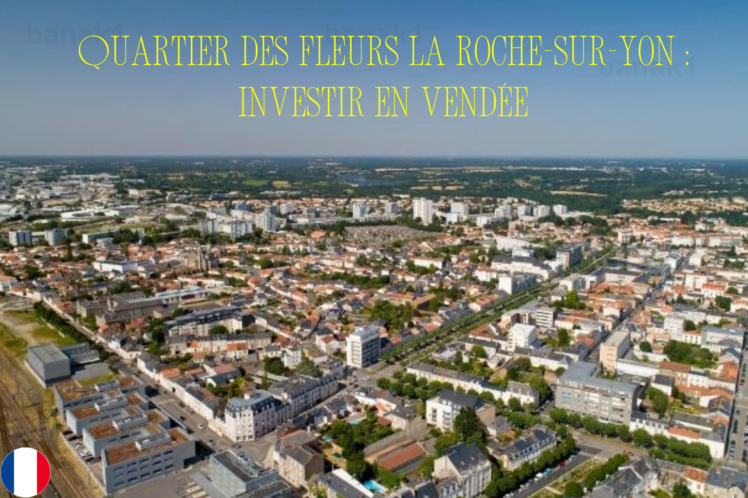 Immobilier Quartier des Fleurs La Roche-sur-Yon